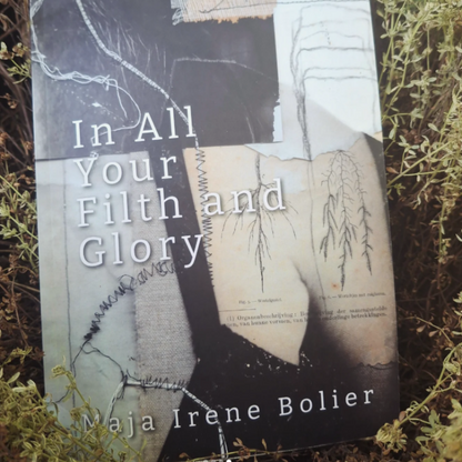 Dichtbundel: In All Your Filth and Glory